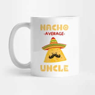 Nacho Average Uncle Mug